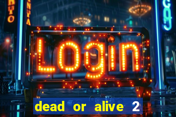 dead or alive 2 slot bonus buy