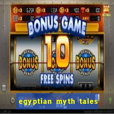 egyptian myth tales of fortune slot free play