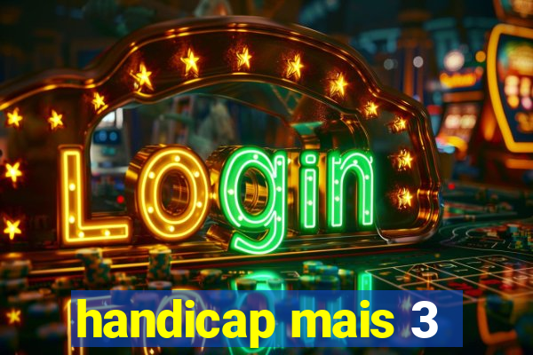 handicap mais 3