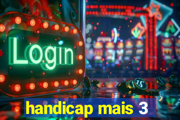 handicap mais 3