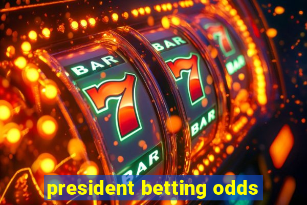 president betting odds