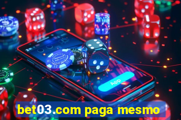 bet03.com paga mesmo