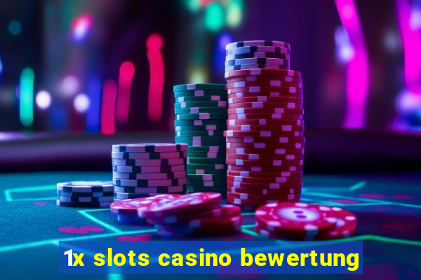 1x slots casino bewertung