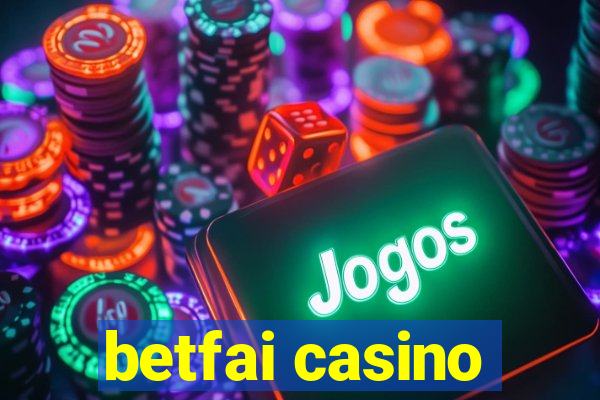 betfai casino