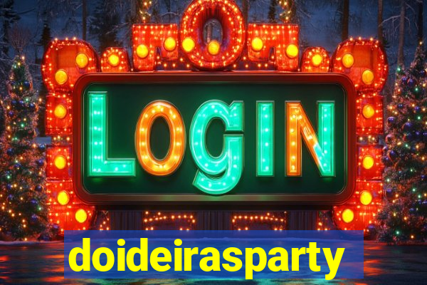 doideirasparty