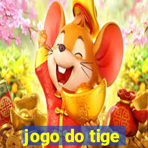 jogo do tige