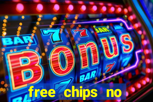 free chips no deposit casinos