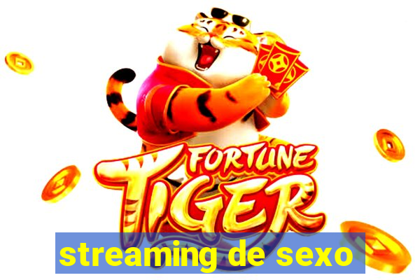 streaming de sexo