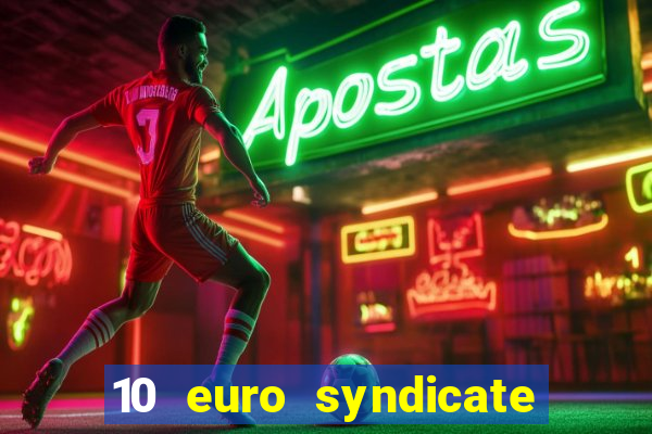 10 euro syndicate casino bonus