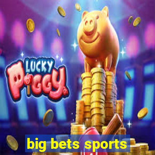 big bets sports