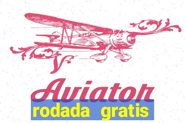 rodada gratis estrela bet