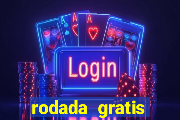 rodada gratis estrela bet