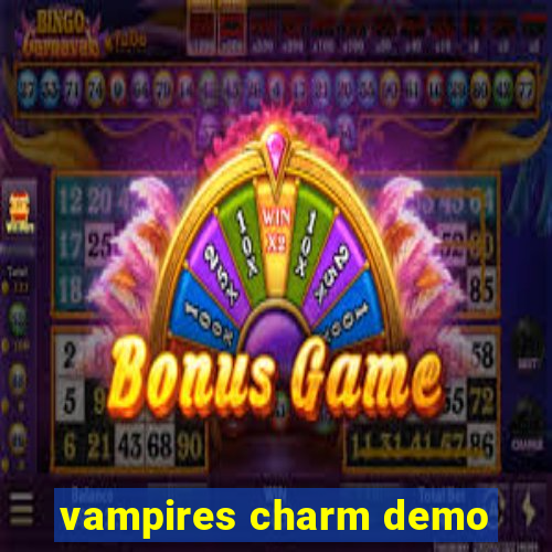 vampires charm demo