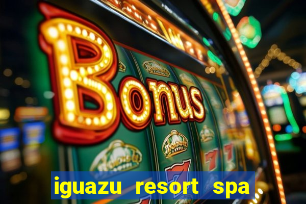 iguazu resort spa & casino