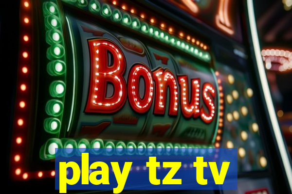 play tz tv