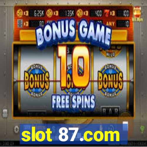 slot 87.com