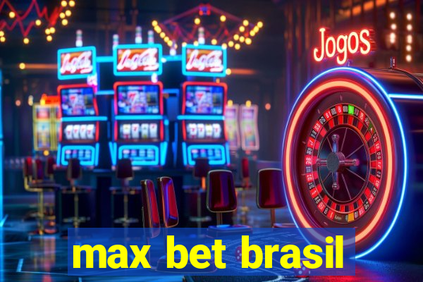 max bet brasil