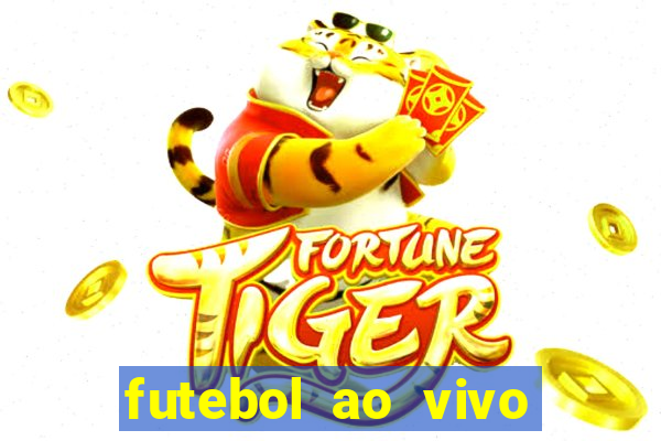 futebol ao vivo hoje online