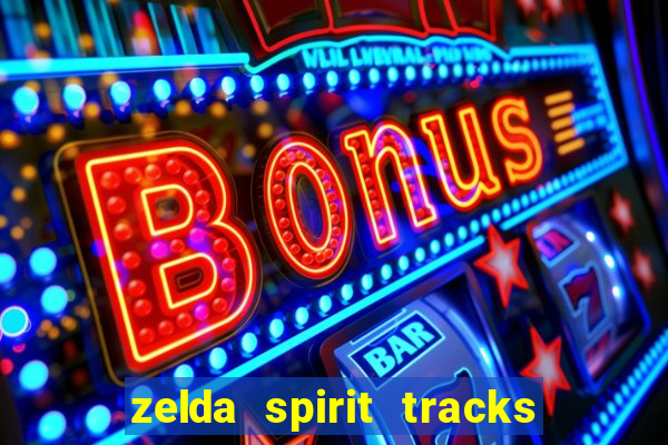 zelda spirit tracks rom pt br