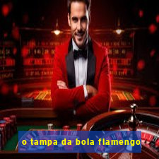 o tampa da bola flamengo