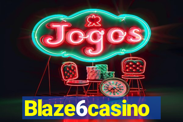 Blaze6casino