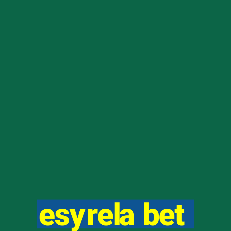 esyrela bet