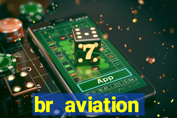 br aviation trabalhe conosco