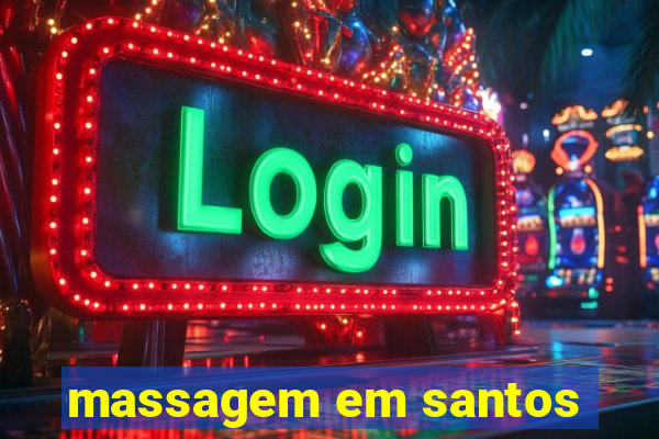 massagem em santos