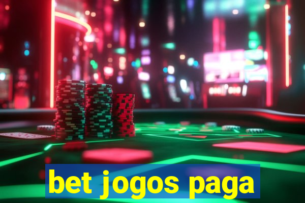 bet jogos paga