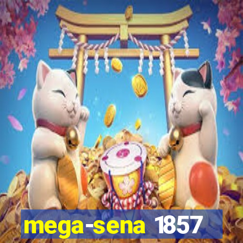 mega-sena 1857