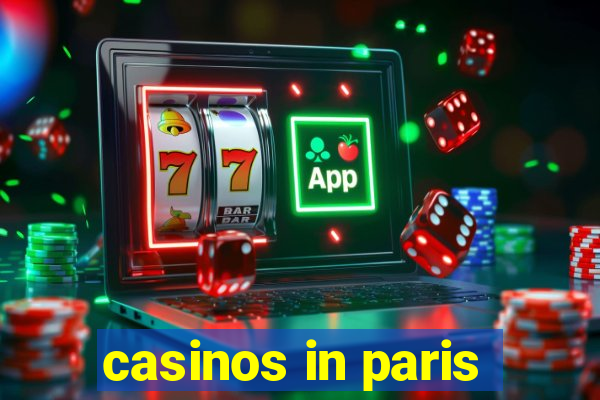 casinos in paris