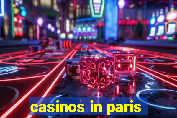 casinos in paris