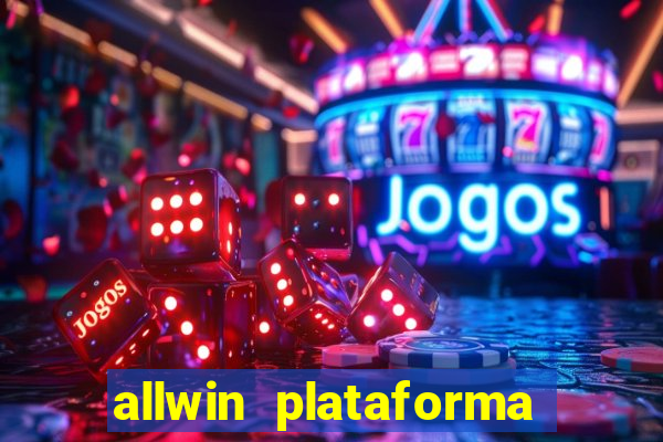 allwin plataforma de jogos