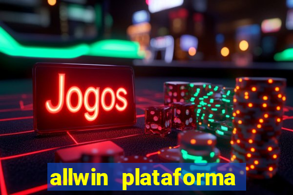 allwin plataforma de jogos