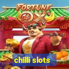 chilli slots