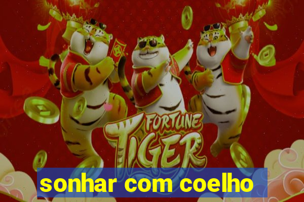 sonhar com coelho