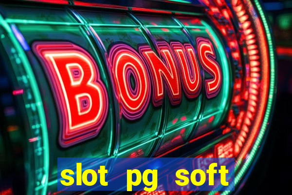 slot pg soft porcentagem gratuitos