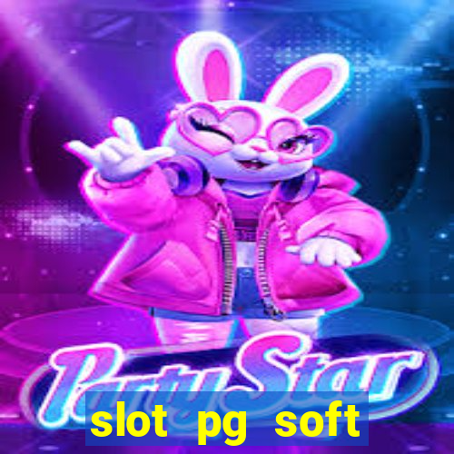 slot pg soft porcentagem gratuitos