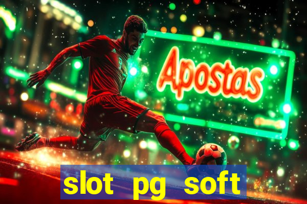 slot pg soft porcentagem gratuitos