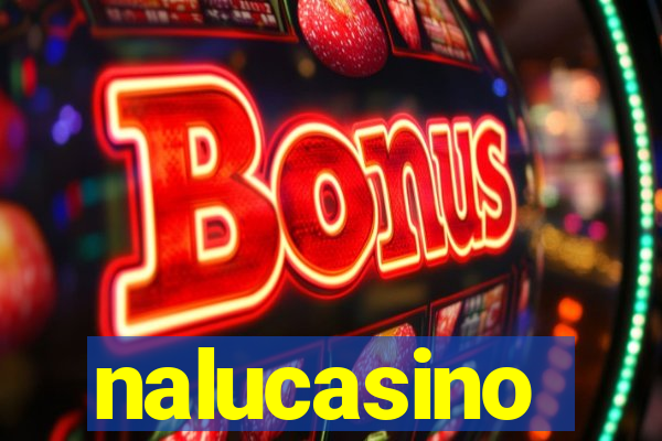 nalucasino