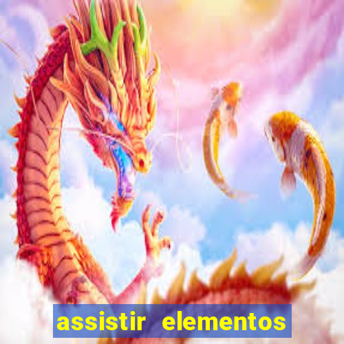 assistir elementos completo dublado