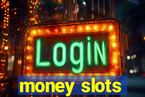 money slots