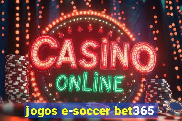 jogos e-soccer bet365