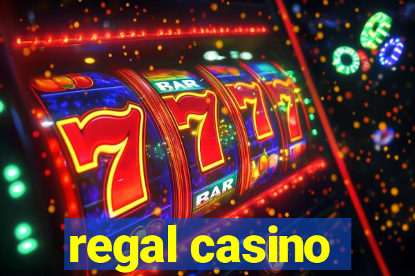 regal casino