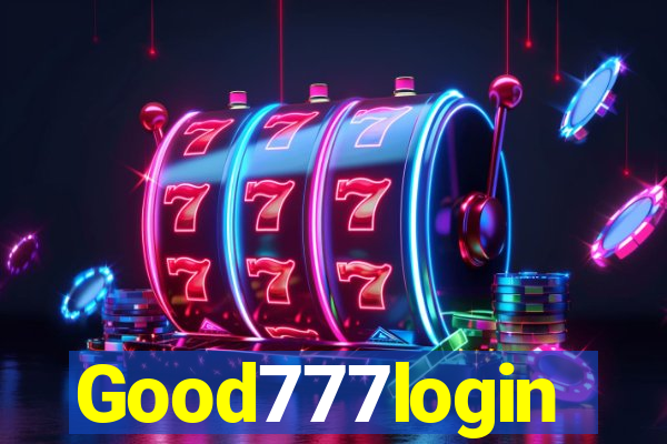 Good777login