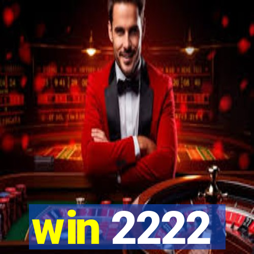 win 2222