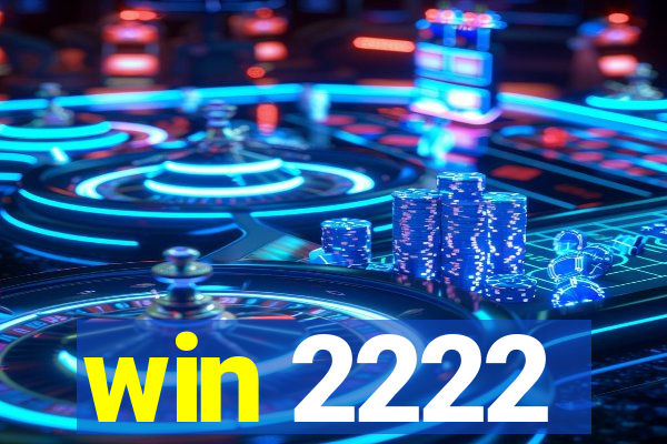 win 2222