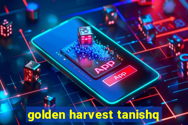 golden harvest tanishq