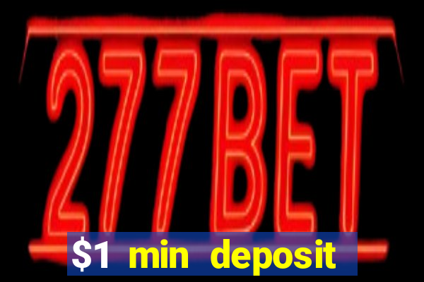 $1 min deposit casino canada