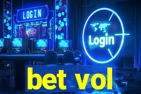 bet vol